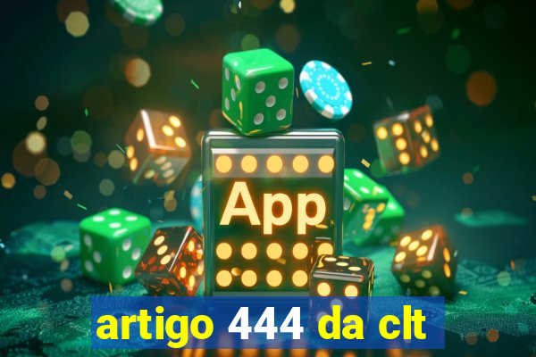 artigo 444 da clt